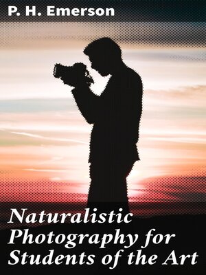 cover image of Naturalistic Photography for Students of the Art